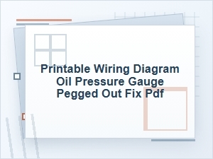 Oil Pressure Gauge Pegged Out Wiring Diagram Pdf Fix Guide